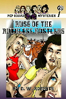 Pep Squad Mysteries 21: Ruse of the
Ruthless Rustlers
