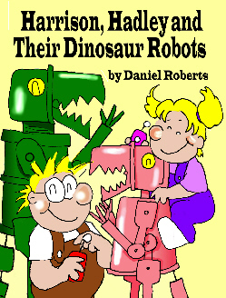 Harrison, Hadley and
                                              their Dinosaur Robots